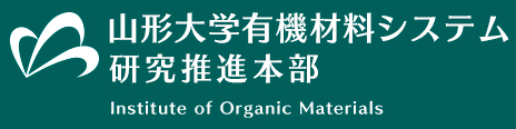 YAMAGATA UNIVERSITY Institute of Organic Materials